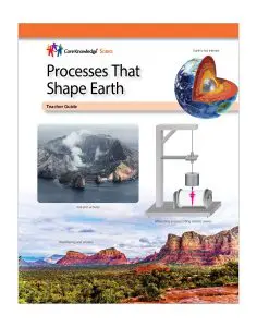 Processes that Shape Earth: CKSci Teacher Guide
