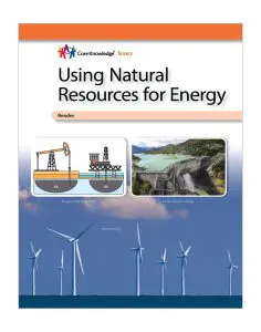 Using Natural Resources for Energy: CKSci Student Reader