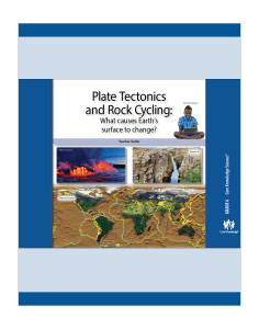 Plate Tectonics and Rock Cycling: CKSci Teacher Guide