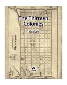 The Thirteen Colonies: CKHG Timeline Cards
