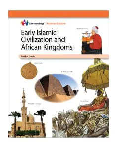 Early Islamic Civilizations and African Kingdoms: CKHG Teacher Guide