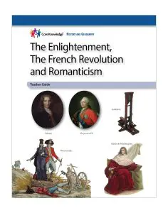The Enlightenment, The French Revolution and Romanticism: CKHG Teacher Guide