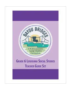 Louisiana Bayou Bridges - Grade 6 Teacher Guide Set