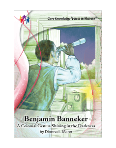 CK Voices in History™ Benjamin Banneker: A Colonial Genius Shining in the Darkness