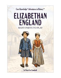 CK Adventures in History™ Elizabethan England: Many Parts to Play