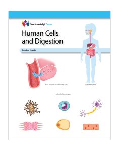 Human Cells and Digestion: CKSci Teacher Guide