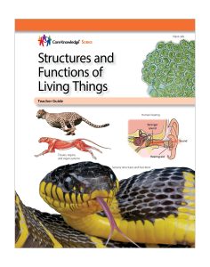 Structures and Functions of Living Things: CKSci Teacher Guide