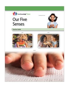 Our Five Senses: CKSci Teacher Guide