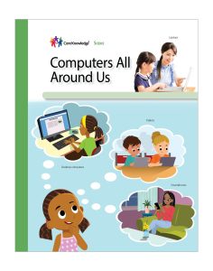 Computers All Around Us: CKSci Student Book