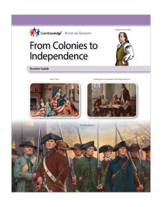 From Colonies to Independence: CKHG Teacher Guide
