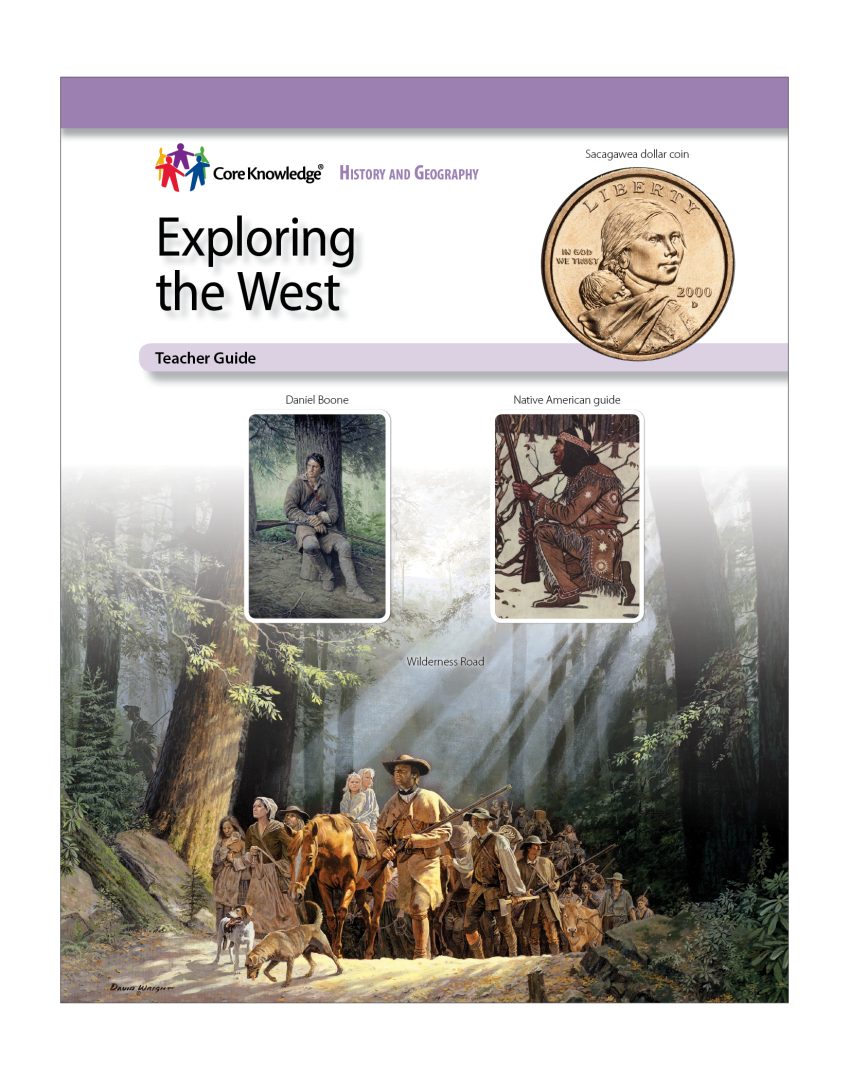 Exploring the West: CKHG Teacher Guide – Core Knowledge Foundation