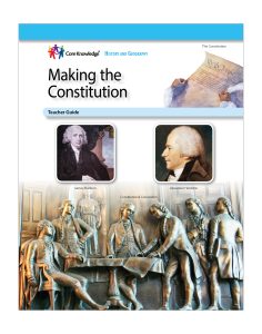 Making the Constitution: CKHG Teacher Guide