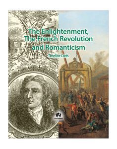 The Enlightenment, The French Revolution and Romanticism: CKHG Timeline Cards