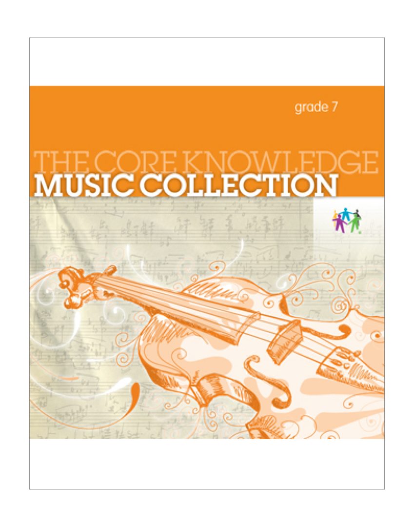 CKMusic Grade 7 Music Collection Core Knowledge Foundation Ckmusic grade 7 music collection core knowledge foundation