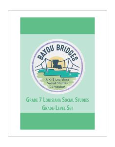 Louisiana Bayou Bridges - Grade 7 Grade-Level Set