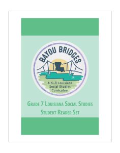 Louisiana Bayou Bridges - Grade 7 Student Reader Set
