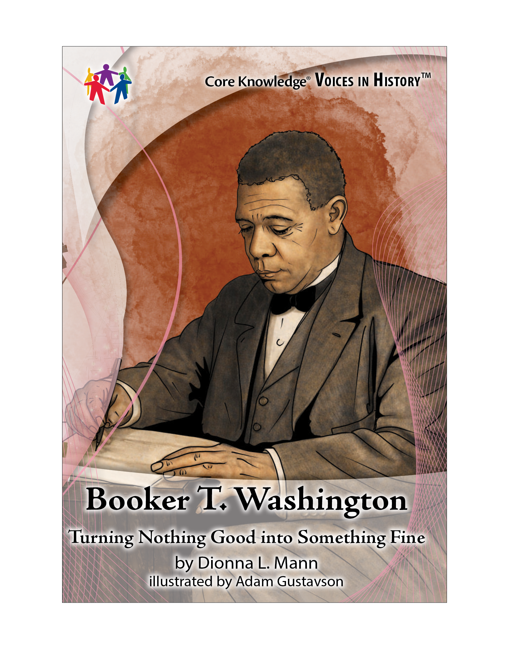 CK Voices in History™ Booker T. Washington: Turning Nothing Good into Something Fine