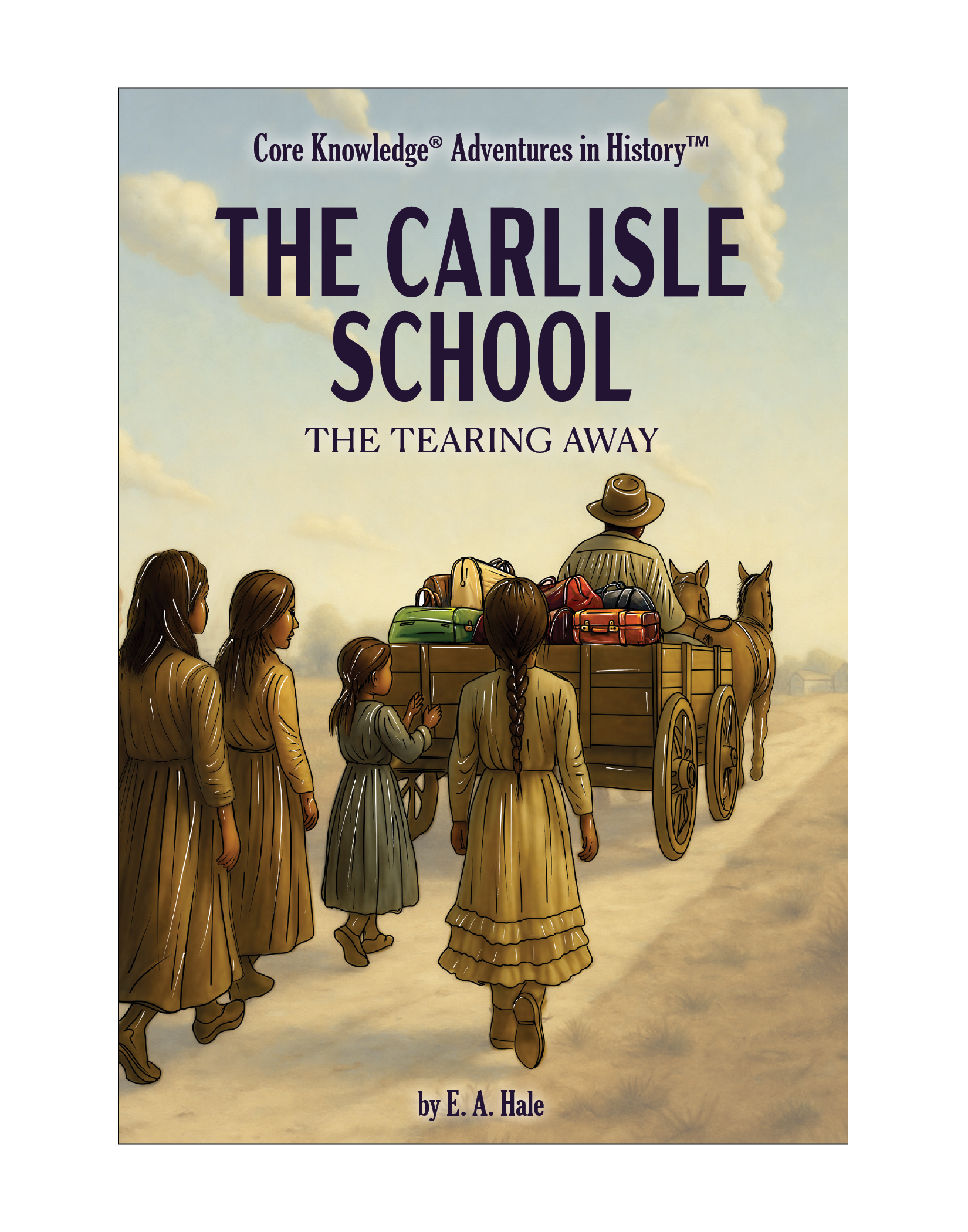 CK Adventures in History™ The Carlisle School: The Tearing Away