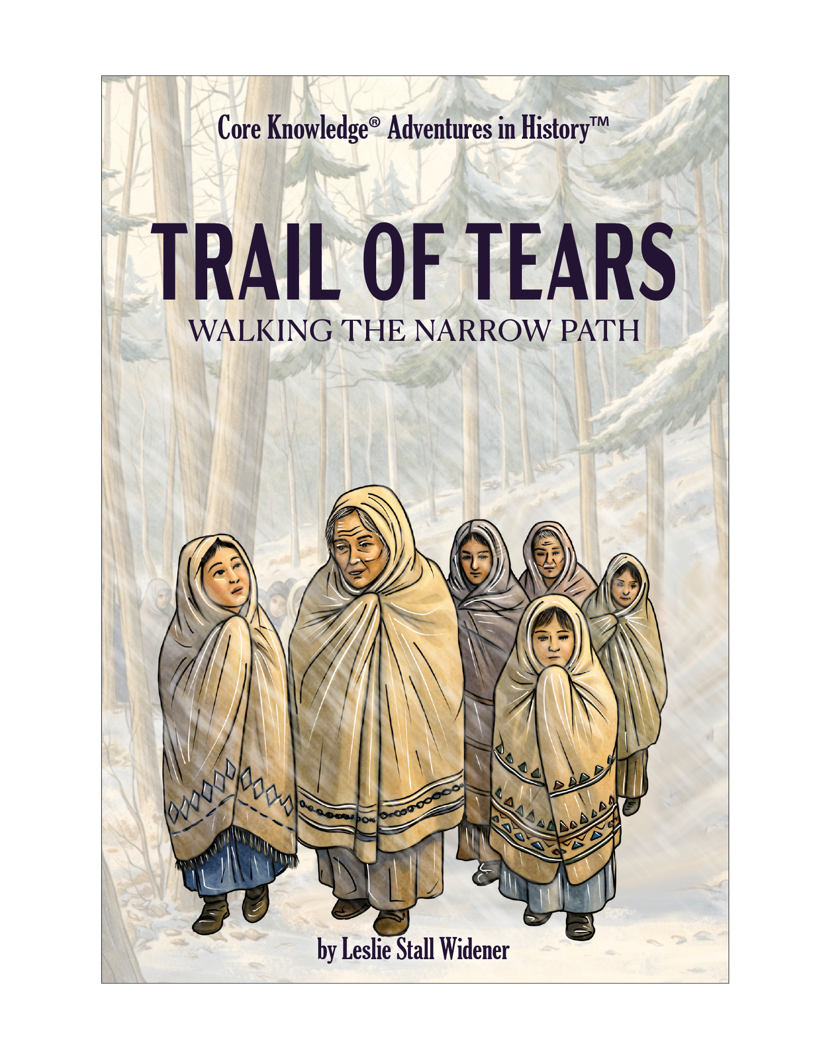 CK Adventures in History™ Trail of Tears: Walking the Narrow Path